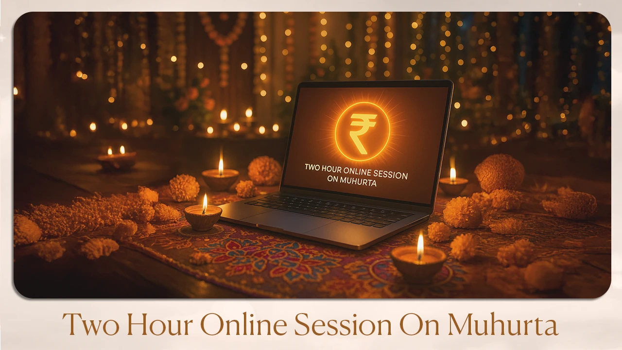Two Hour Online Session on Muhurta